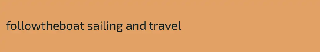 followtheboat sailing and travel